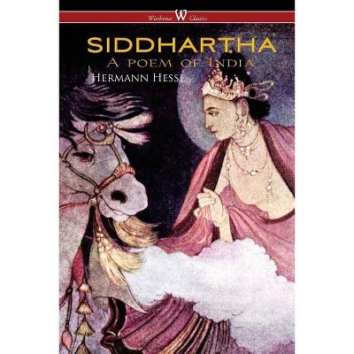 SIDDHARTHA (Wisehouse Classics Edition) - by  Hermann Hesse (Paperback)