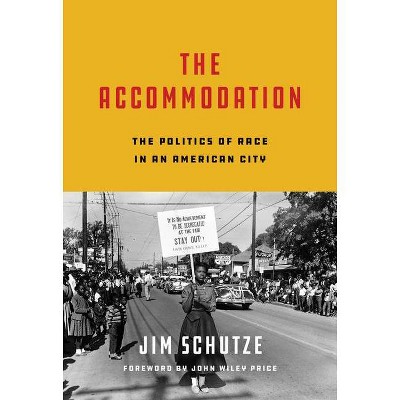 The Accommodation - by  Jim Schutze (Hardcover)