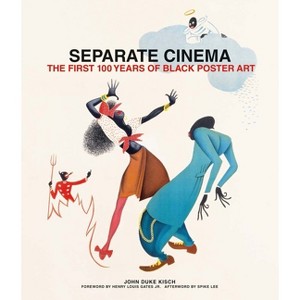 Separate Cinema: The First 100 Years of Black Poster Art - by  John Kisch & Tony Nourmand (Hardcover) - 1 of 1
