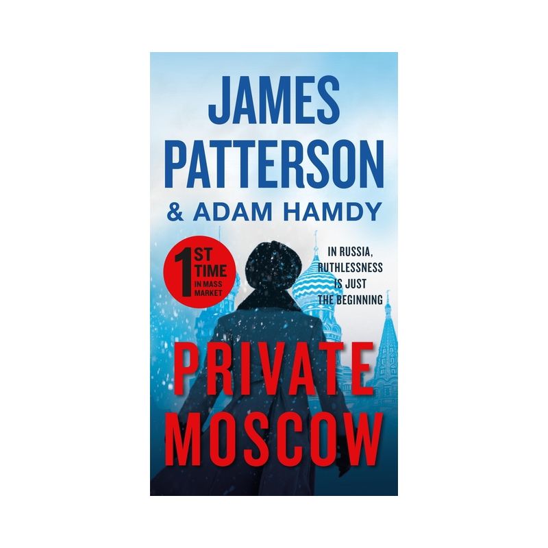Private Moscow - (Private Russia) by  James Patterson & Adam Hamdy (Paperback), 1 of 2