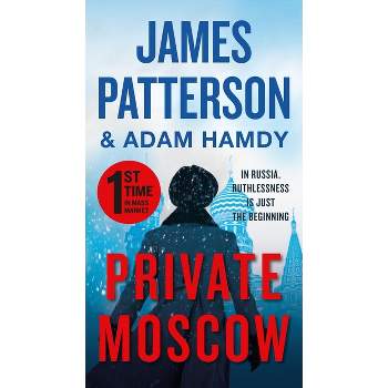 Private Moscow - (Private Russia) by  James Patterson & Adam Hamdy (Paperback)