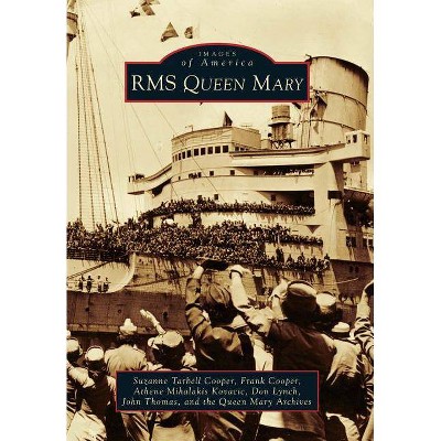 RMS Queen Mary - by Suzanne Tarbell Cooper (Paperback)