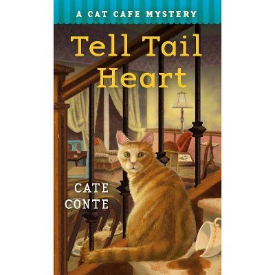 The Tell Tail Heart - (Cat Cafe Mystery) by  Cate Conte (Paperback)