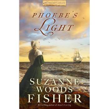 Phoebe's Light - (Nantucket Legacy) by  Suzanne Woods Fisher (Paperback)