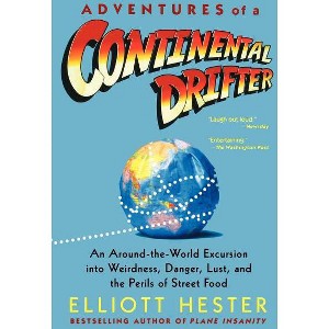 Adventures of a Continental Drifter - by  Elliott Hester (Paperback) - 1 of 1