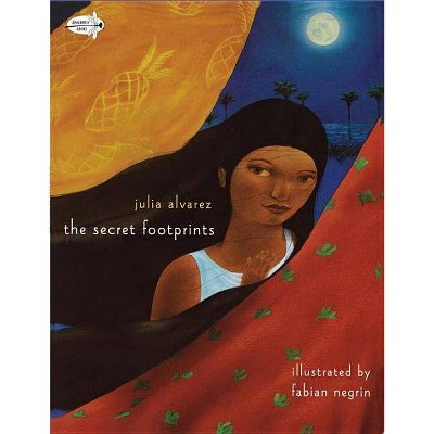 The Secret Footprints - by  Julia Alvarez (Paperback)