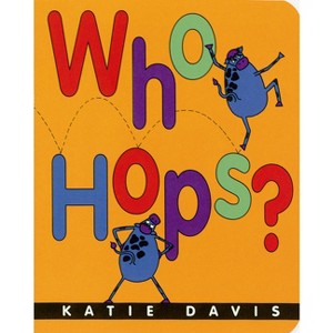 Who Hops? - by  Katie Davis (Paperback) - 1 of 1