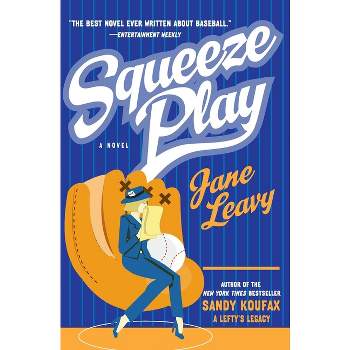 Squeeze Play - by  Jane Leavy (Paperback)