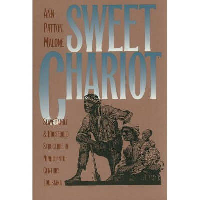 Sweet Chariot - (Fred W.Morrison Series in Southern Studies) 2nd Edition by  Ann Patton Malone (Paperback)