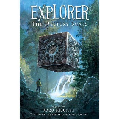 Explorer (the Mystery Boxes #1) - by  Kazu Kibuishi (Hardcover)