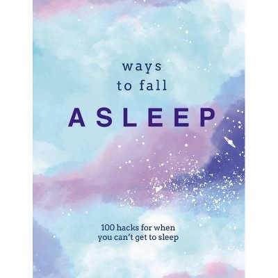 Ways to Fall Asleep - by  Pyramid (Hardcover)