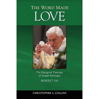 The Word Made Love - by  Christopher Collins (Paperback)