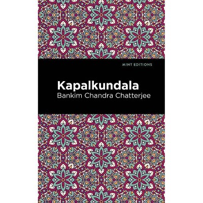 Kapalkundala - (Mint Editions) by  Bankim Chandra Chatterjee (Paperback)
