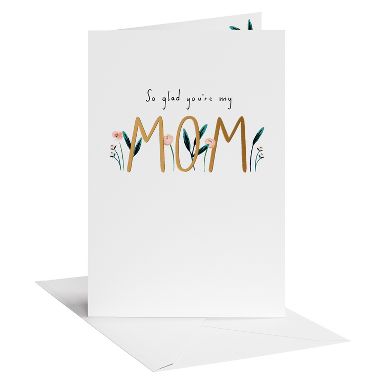 Mother's Day Card for Mom, So Glad, Includes Envelope