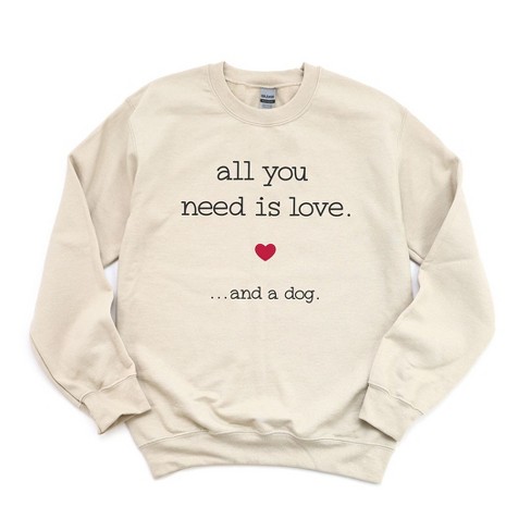 Simply Sage Market Women s Graphic Sweatshirt All You Need Is Love and A Dog 2XL Dust