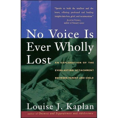 No Voice Is Ever Wholly Lost - by  Louise Kaplan (Paperback)