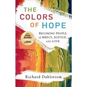 The Colors of Hope - by  Richard Dahlstrom (Paperback) - 1 of 1