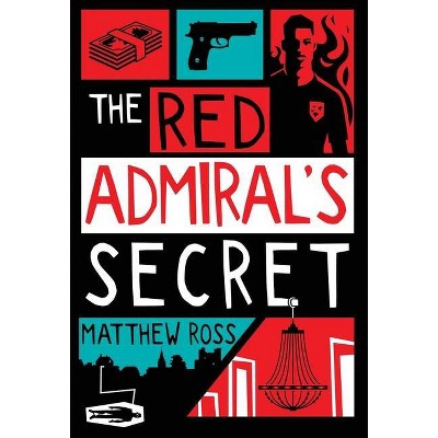 The Red Admiral's Secret - (Mark Poynter) by  Matthew Ross (Hardcover)