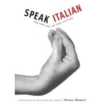 Speak Italian - by  Bruno Munari (Paperback)