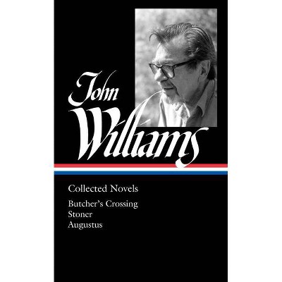 John Williams: Collected Novels (Loa #349) - (Hardcover)