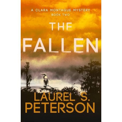 The Fallen, 2 - (A Clara Montague Mystery) by  Laurel S Peterson (Paperback)