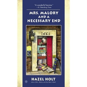 Mrs. Malory and a Necessary End - (Mrs. Malory Mystery) by  Hazel Holt (Paperback) - 1 of 1