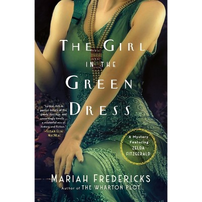 The Girl in the Green Dress - by  Mariah Fredericks (Hardcover)