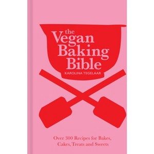 The Vegan Baking Bible - by  Karolina Tegelaar (Hardcover) - 1 of 1