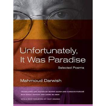 Unfortunately, It Was Paradise - by  Mahmoud Darwish (Paperback)