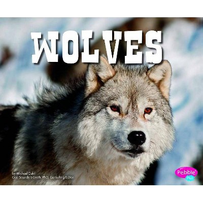 Wolves - (North American Animals) by  Michael Dahl (Hardcover)