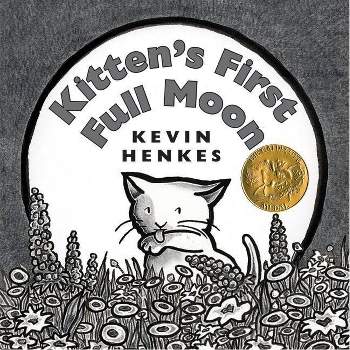 Kitten's First Full Moon - by Kevin Henkes