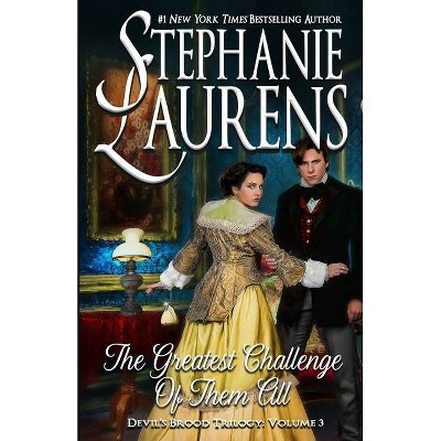 The Greatest Challenge Of Them All - (Cynsters Next Generation) by  Stephanie Laurens (Paperback)