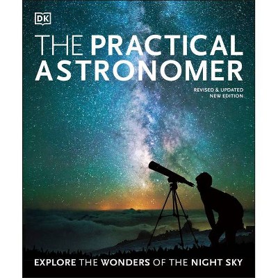 The Practical Astronomer - by  Will Gater (Paperback)