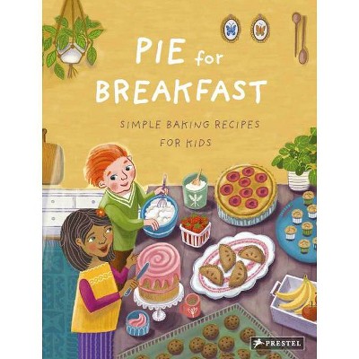 Pie for Breakfast - by  Cynthia Cliff (Hardcover)