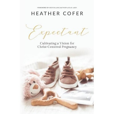 Expectant - by  Heather Cofer (Paperback)