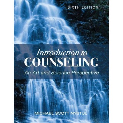 Introduction to Counseling - 6th Edition by  Michael Nystul (Paperback)