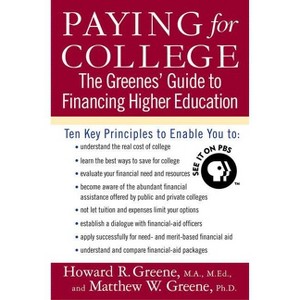 Paying for College - by  Howard R Greene & Matthew W Greene (Paperback) - 1 of 1