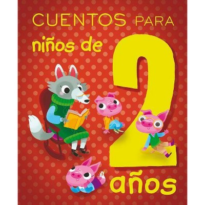 Cuentos Para Ninos de 2 Anos - by  Isabella Paglia (Hardcover)