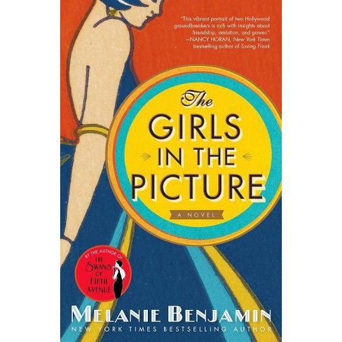 The Girls in the Picture - by  Melanie Benjamin (Paperback) - image 1 of 1