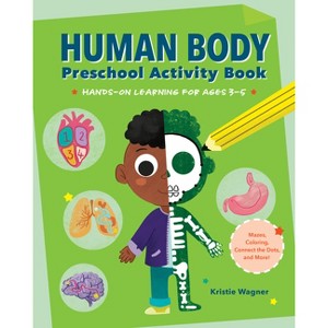 Human Body Preschool Activity Book - by  Kristie Wagner (Paperback) - 1 of 1