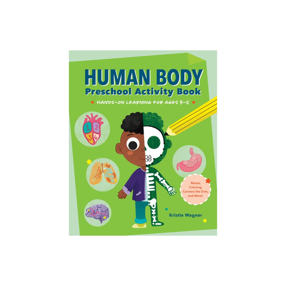 Human Body Preschool Activity Book - by Kristie Wagner (Paperback)