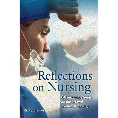 Reflections on Nursing - by  American Journal of Nursing (Paperback)