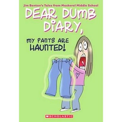 My Pants are Haunted! ( DEAR DUMB DIARY) (Reissue) (Paperback) by Jamie Kelly