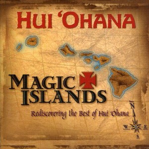 Hui 'Ohana - Magic Islands, Rediscovering The Best Of Hui Ohana (CD) - 1 of 1