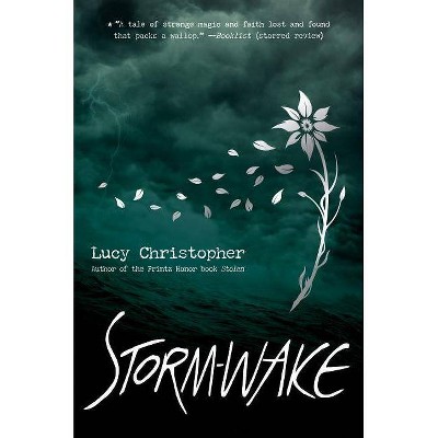 Storm-Wake - by  Lucy Christopher (Hardcover)