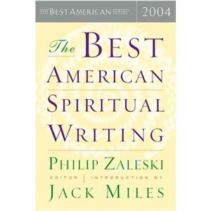 The Best American Spiritual Writing - by  Philip Zaleski (Paperback) - 1 of 1