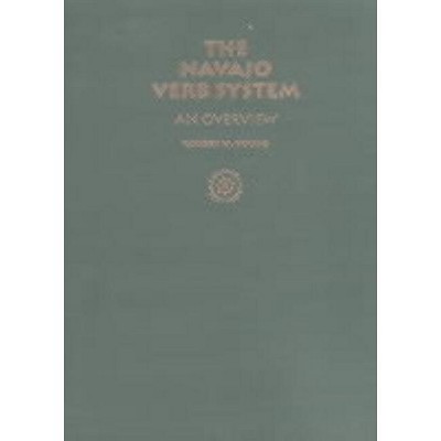 Navajo Verb System - by  Robert W Young (Hardcover)