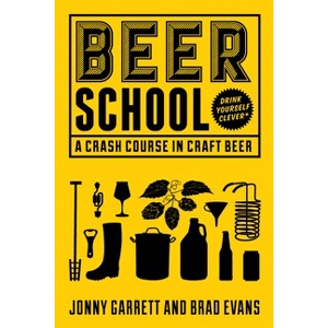 Beer School - by  Jonny Garrett (Paperback) - 1 of 1