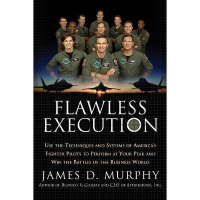 Flawless Execution - by  James D Murphy (Paperback)