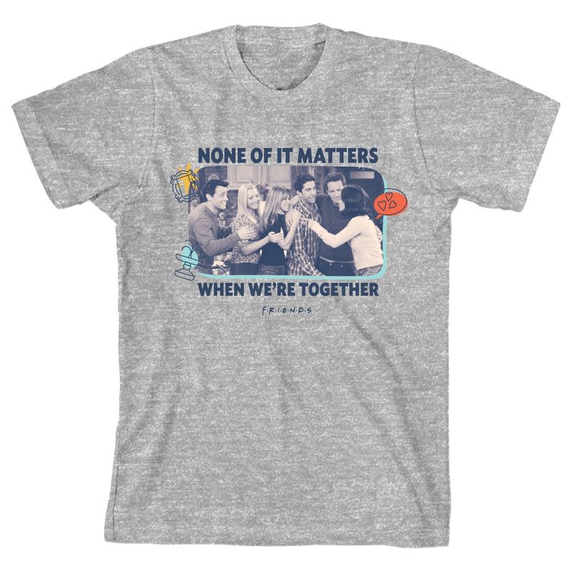 Friends TV Show When We're Together Youth Athletic Heather T-shirt, 1 of 3